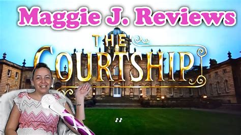 Maggie J Reviews The Courtship 2022 Youtube