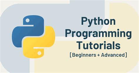 python programming tutorials beginners advanced python guides