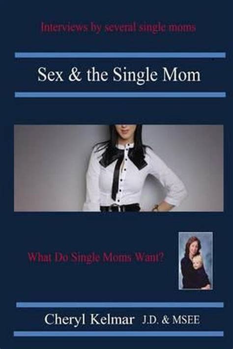 Sex And The Single Mom 9781490947242 Cheryl M Kelmar Boeken