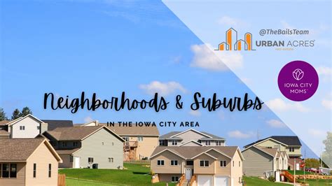 ultimate guide  iowa city neighborhoods  suburbs