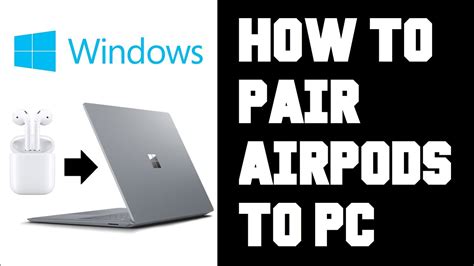 pair airpods  laptop   pair airpods  pc connect setup airpods  windows pc