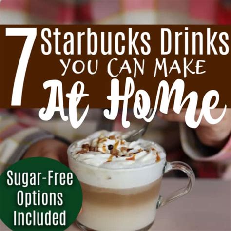 7 Starbucks Drinks You Can Make At Home Sugar Free