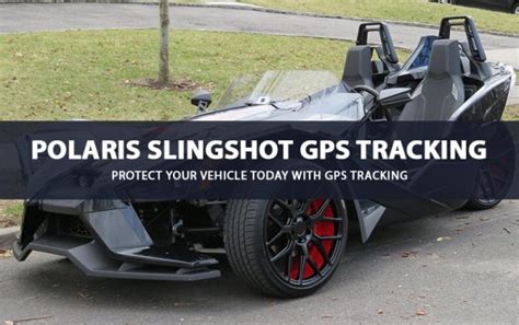 polaris slingshot gps tracking device gps leaders