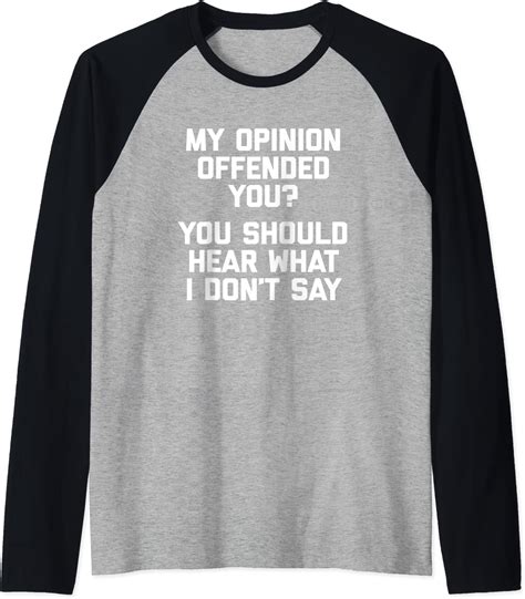 my opinion offended you t shirt funny saying sarcastic
