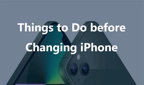 changing iphone  dont lose