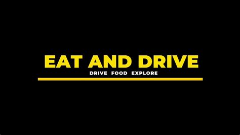 eat  drive youtube