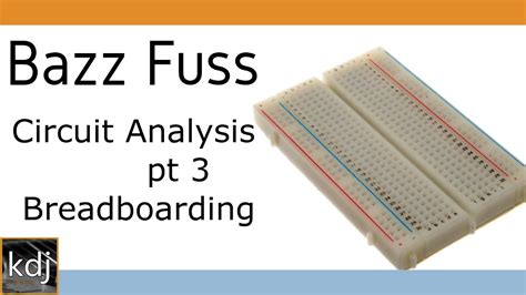 bazz fuss circuit analysis pt  breadboarding youtube
