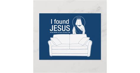 I Found Jesus He Was Behind The Sofa The Whole Tim Postcard Zazzle