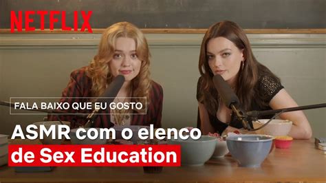 fala baixo que eu gosto asmr com o elenco de sex education netflix brasil youtube
