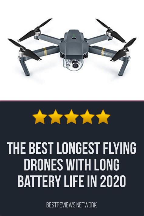 longest flying drones  long battery life   battery life drone flying drones