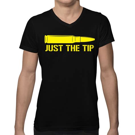 Just The Tip Bullet Funny Quotes Sayings Sexual Innuendo Mens V Neck T