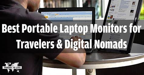 portable laptop monitors  travelers digital nomads  digital nomad digital