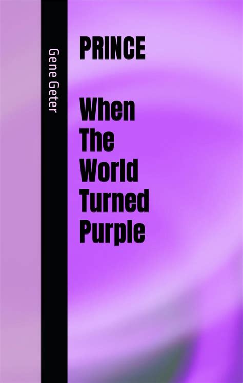 new book prince when the world turned purple celebrates iconic artist