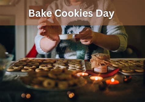 days   year  national bake cookies day