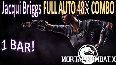 Mortal Kombat X Jacqui Briggs Full Auto 48 Combo Youtube