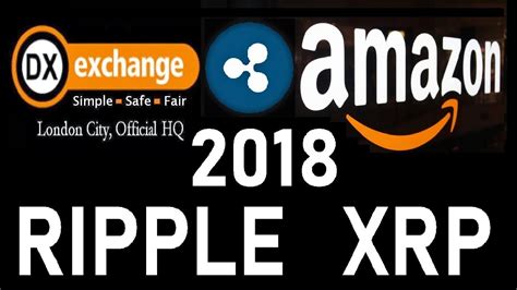 ripplexrp news dx exchange amazon upgrade review youtube