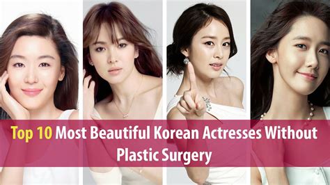 top 10 most beautiful korean actresses without plastic surgery youtube