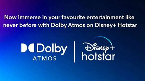 disney hotstar  supports dolby atmos  tvs android  ios devices