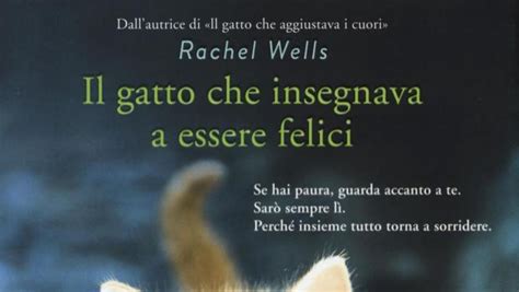Il Gatto Che Insegnava A Essere Felici Di Rachel Wells Libri Pdf