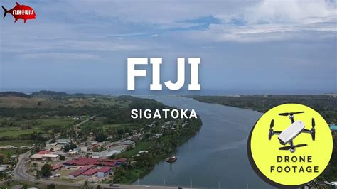 fiji travel sigatoka town drone footage youtube