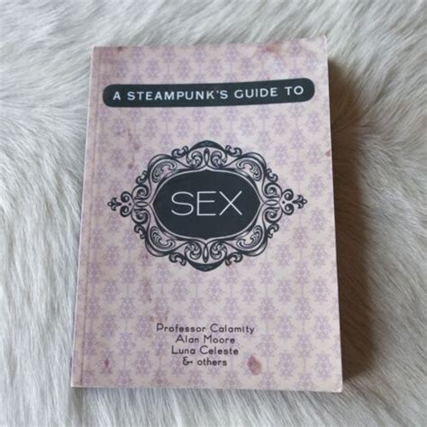 professor calamity a steampunks guide to sex guide steampunk book