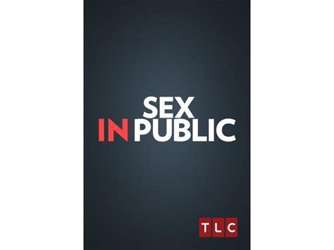 Sex In Public Season 1 Episode 5 Sex In The Park [sd] [buy]