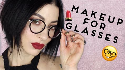 Tips And Tricks On How To Wear Makeup With Glasses Lookbook Youtube