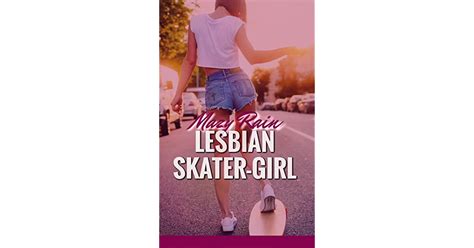 Lesbian Skater Girl A Sweet But Hot Lesbian First Time Age Gap