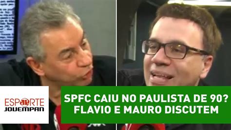 o são paulo caiu no paulista de 1990 flavio e mauro discutem youtube