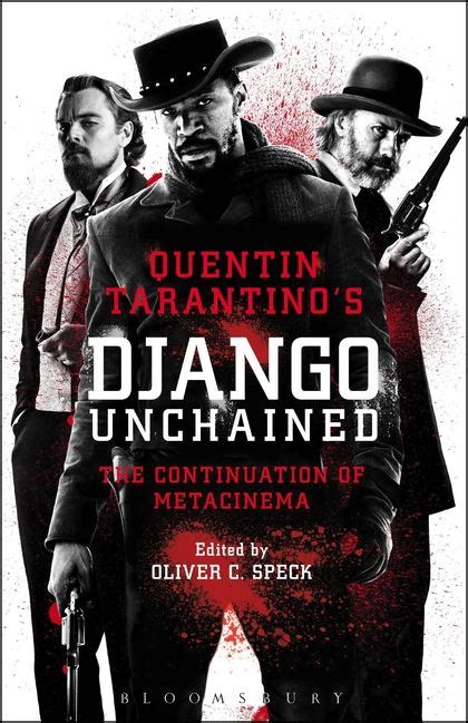 Quentin Tarantino S Django Unchained The Continuation Of