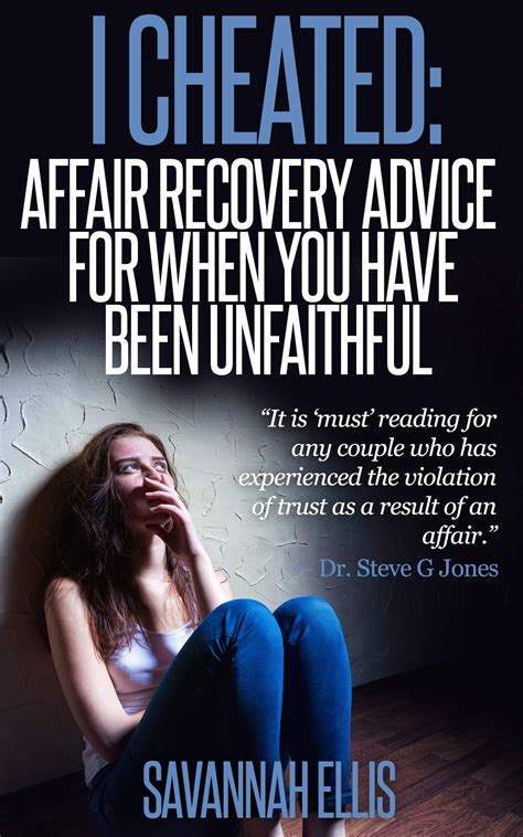 i cheated affair recovery advice for when you have been