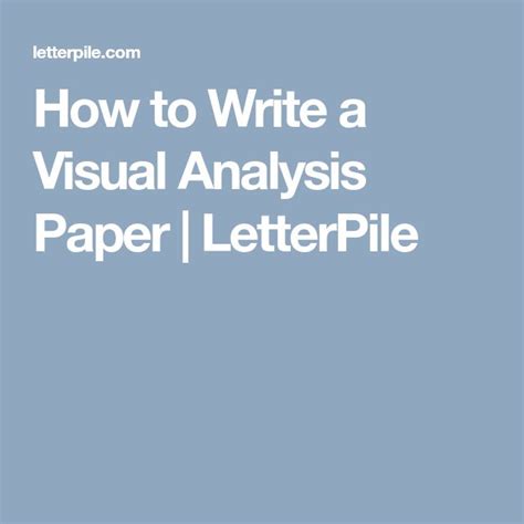 write  visual analysis paper analysis writing writing