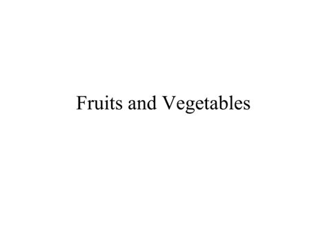 fruits  vegetables