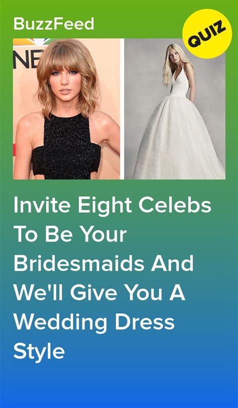 invite  celebs    bridesmaids   give   wedding dress style celebrity
