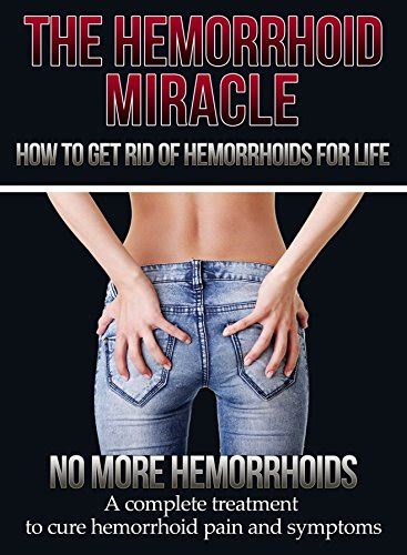 hemorrhoids how to get rid of hemorrhoids 2nd edition updated and