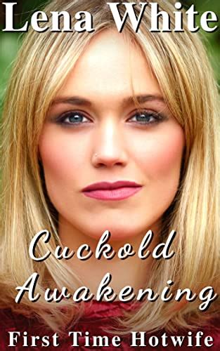 cuckold awakening first time hotwife book 2 ebook white lena
