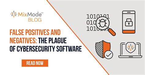 false positives and negatives the plague of cybersecurity software