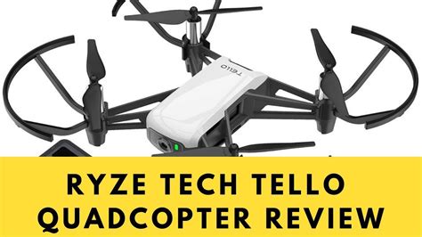 ryze tech tello quadcopter review dji drone review youtube