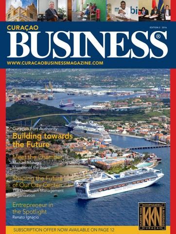 curacao business magazine edition    curacao business magazine issuu