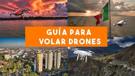 los mejores tips  volar drones en mexico youtube