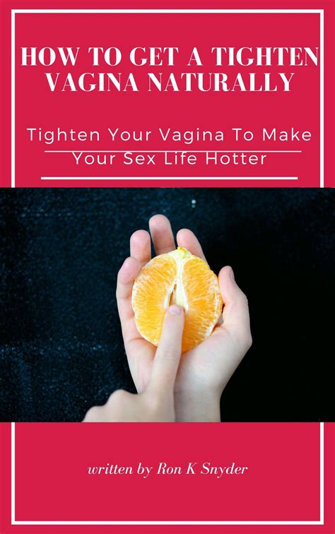 smashwords how to get a tighten vagina naturally tighten your