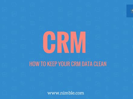 steps  clean data   crm  nimble blog