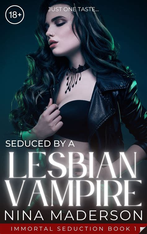 seduced by a lesbian vampire a first time ff erotica by nina maderson