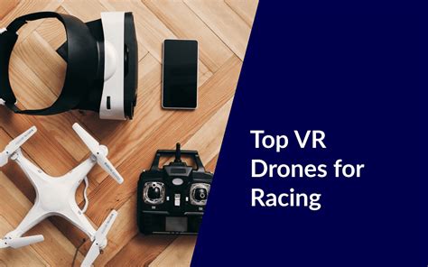 top  vr drones  racing discover   fit droneforbeginners