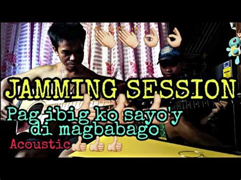 jamming session pag ibig ko sayoy  magbabago acoustic version youtube