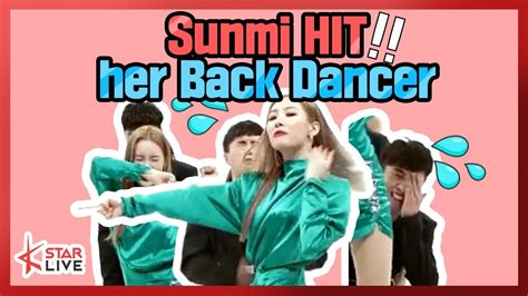 Sunmi Hilariously Hit Her Back Dancer Youtube
