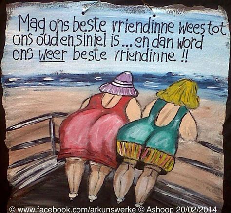 mag ons beste vriendinne wees sweet quotes home quotes  sayings art quotes funny quotes