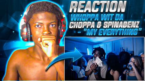 Reaction To Whoppa Wit Da Choppa And Spinabenz My Everything 187