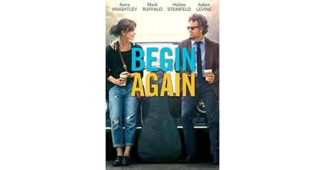 Begin Again New York Romance Films On Netflix Streaming Popsugar