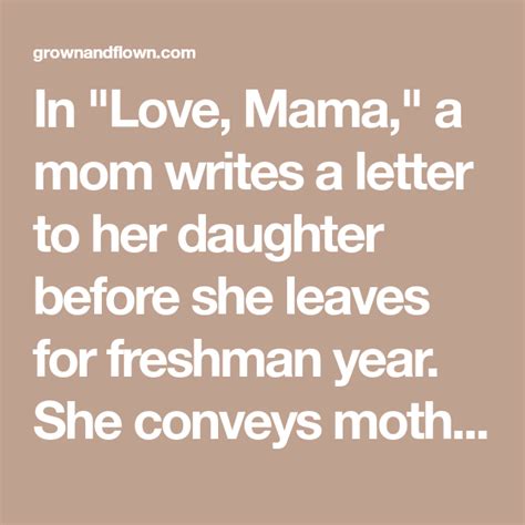 love mama a letter to my daughter before freshman year letter to
